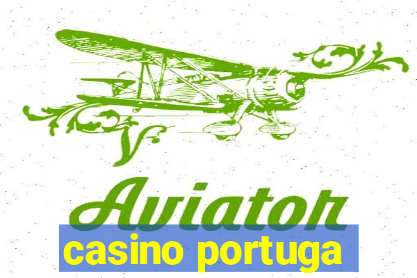 casino portuga