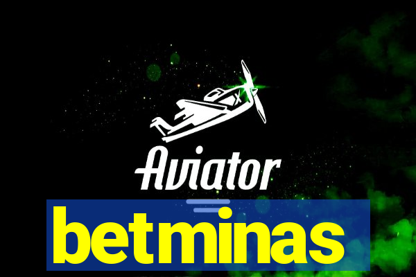 betminas