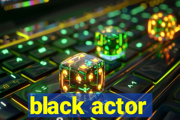 black actor