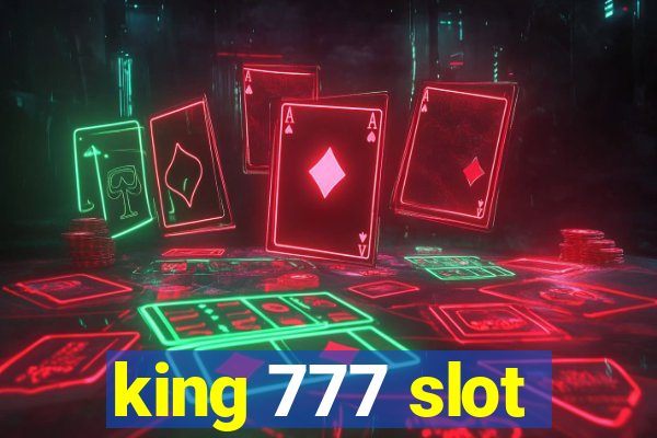 king 777 slot