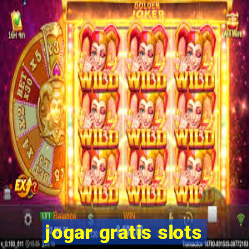 jogar gratis slots