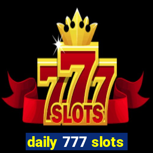 daily 777 slots