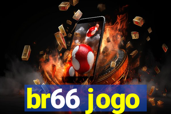 br66 jogo