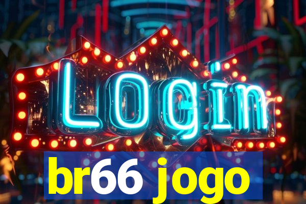 br66 jogo