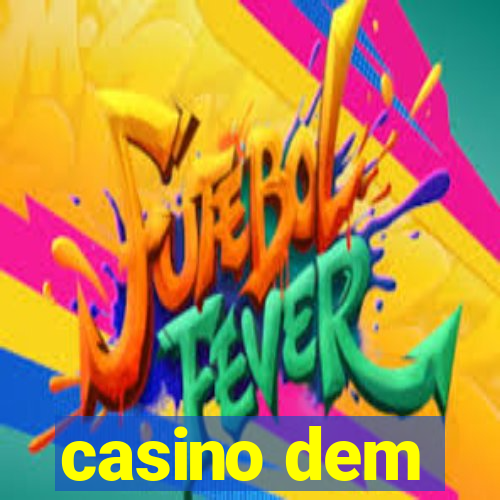 casino dem