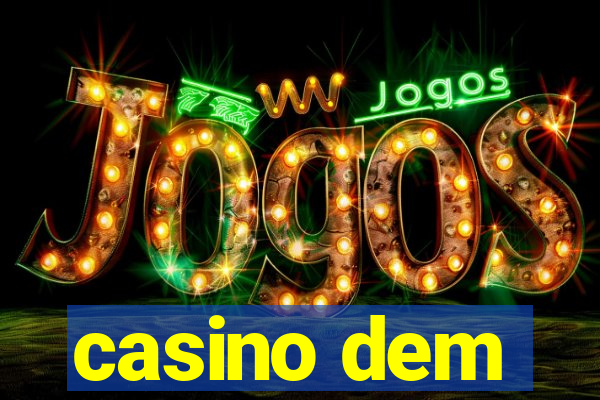 casino dem