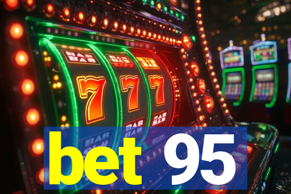 bet 95