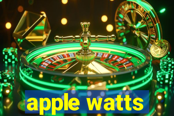 apple watts