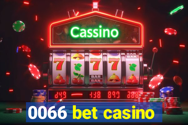 0066 bet casino