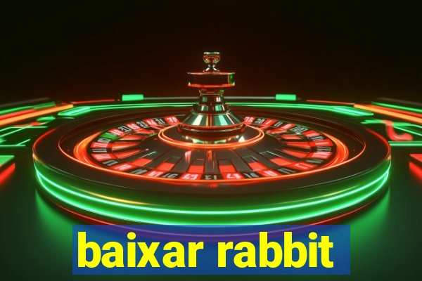 baixar rabbit