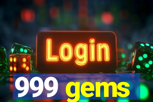 999 gems