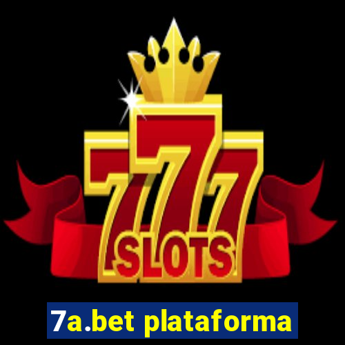 7a.bet plataforma