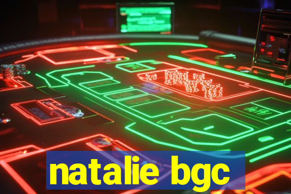 natalie bgc