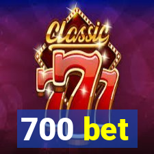 700 bet