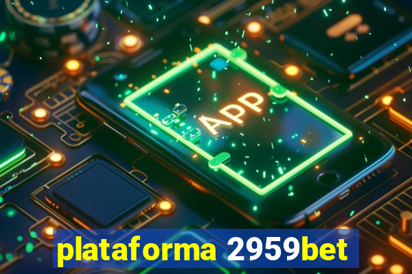 plataforma 2959bet