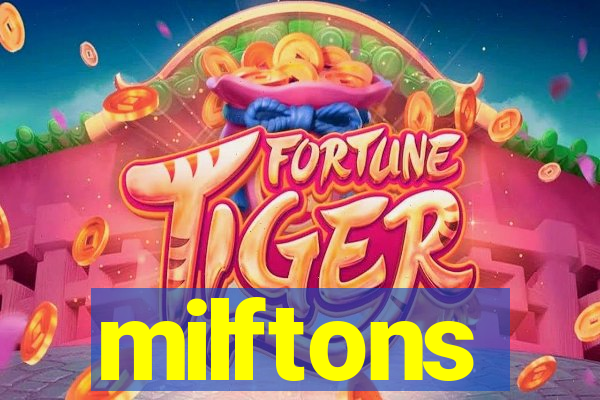 milftons