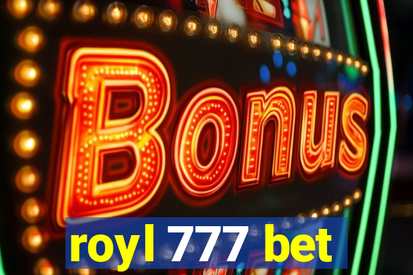 royl 777 bet