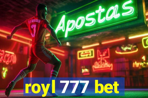 royl 777 bet