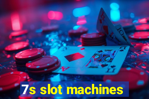 7s slot machines