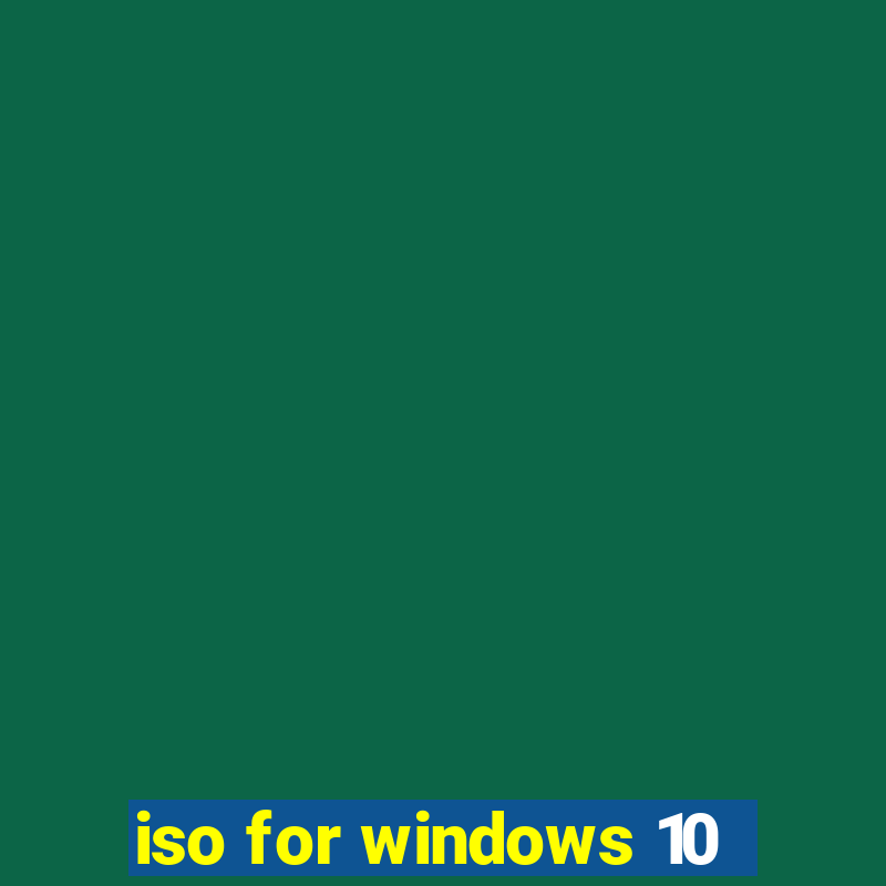 iso for windows 10