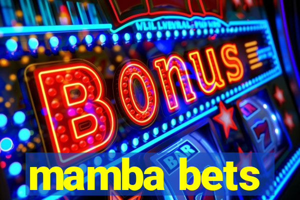 mamba bets