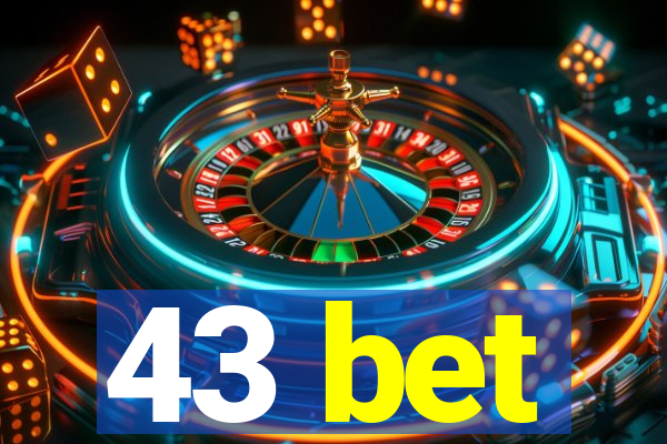 43 bet