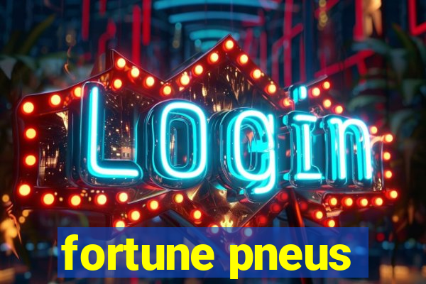 fortune pneus