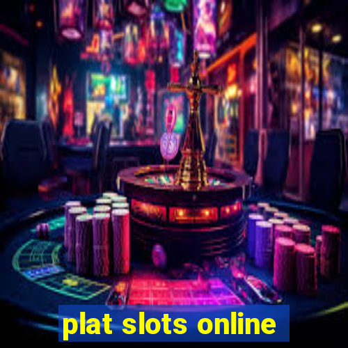 plat slots online