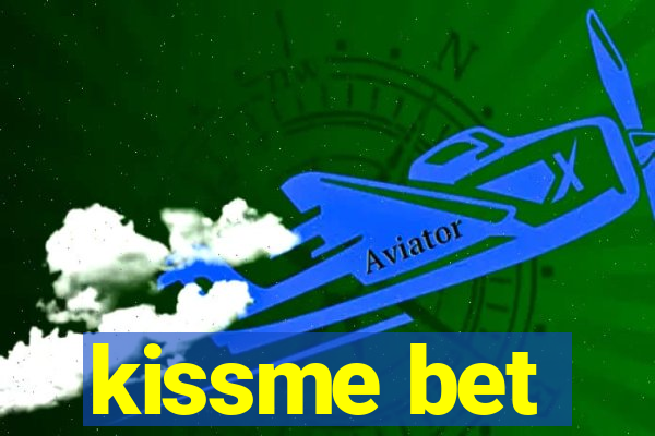 kissme bet