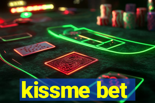 kissme bet