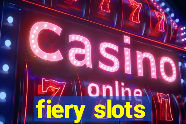 fiery slots