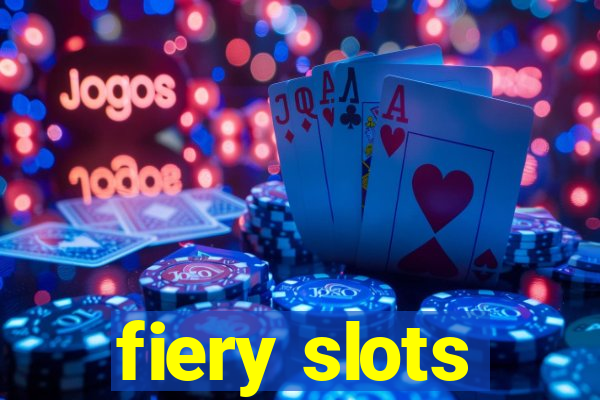 fiery slots