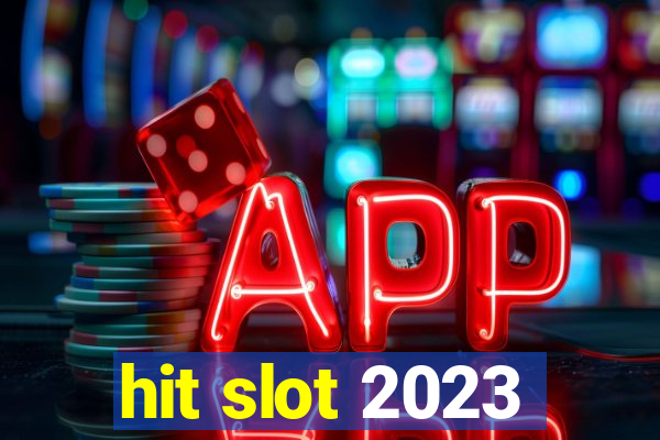 hit slot 2023