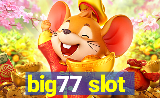 big77 slot