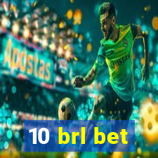 10 brl bet