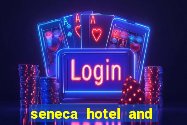 seneca hotel and casino in niagara falls n.y