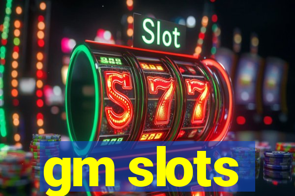 gm slots