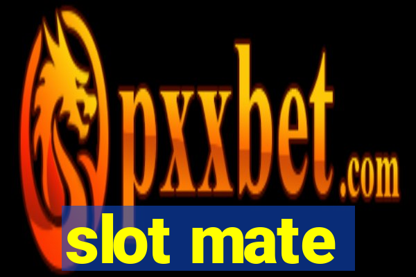 slot mate