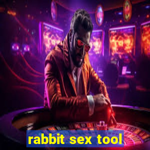 rabbit sex tool