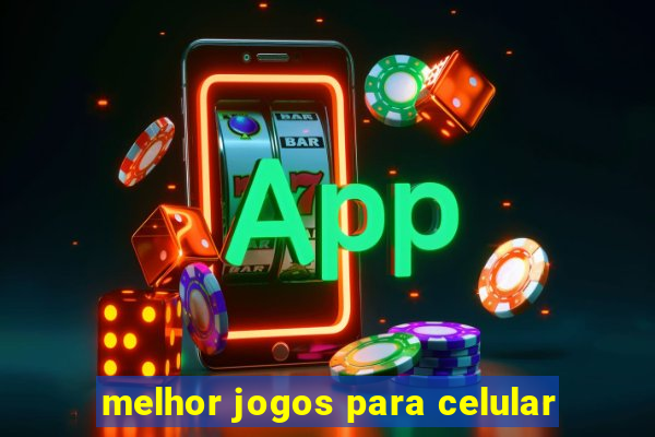 melhor jogos para celular