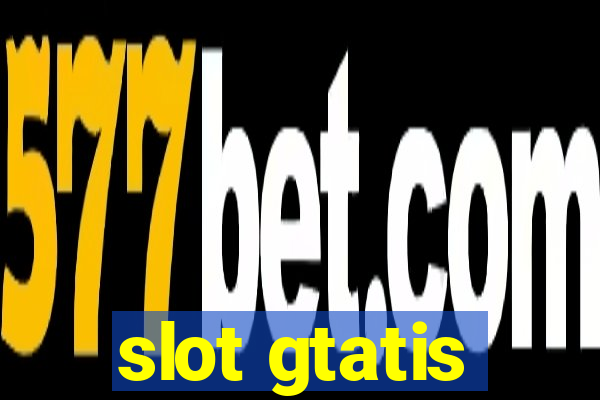 slot gtatis