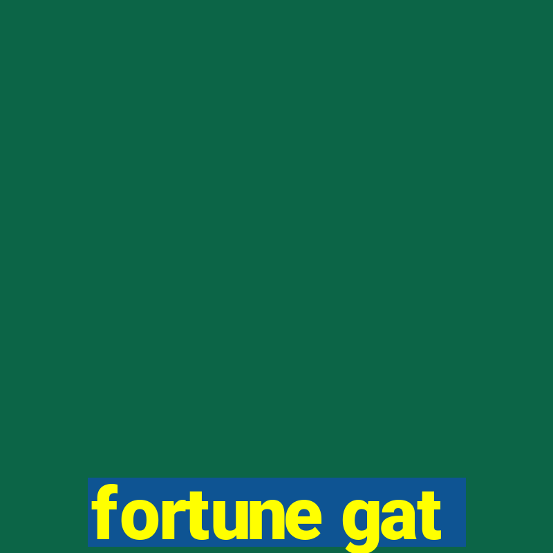 fortune gat