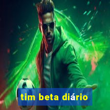 tim beta diário