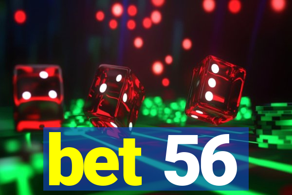 bet 56