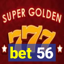 bet 56