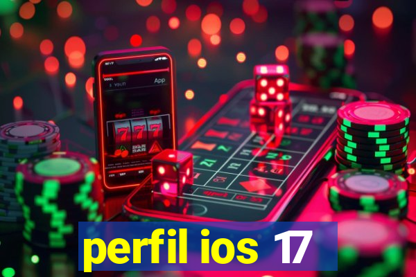 perfil ios 17