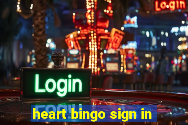 heart bingo sign in