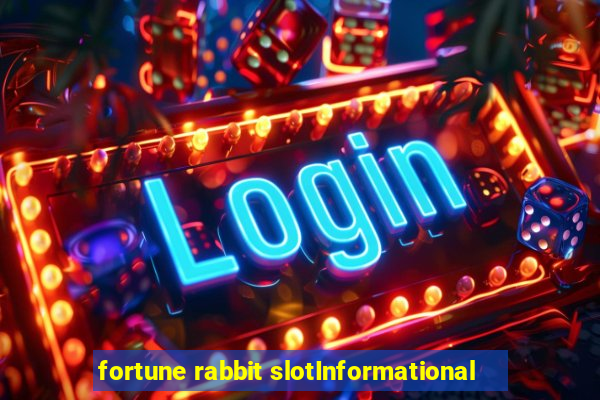 fortune rabbit slotInformational