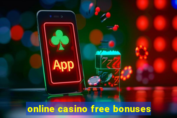 online casino free bonuses