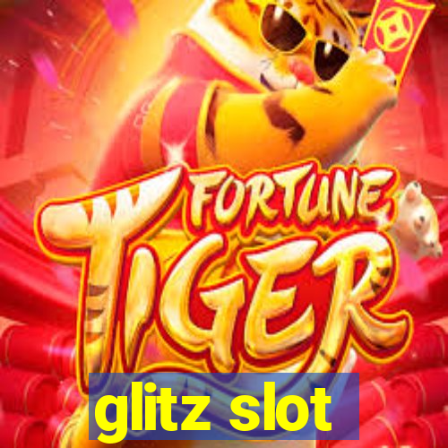 glitz slot